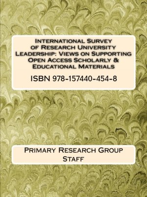 cover image of International Survey of Research University Leadership: Views on Supporting Open Access Scholarly & Educational Materials